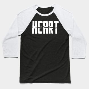 Heart - The first word of heartbreak Baseball T-Shirt